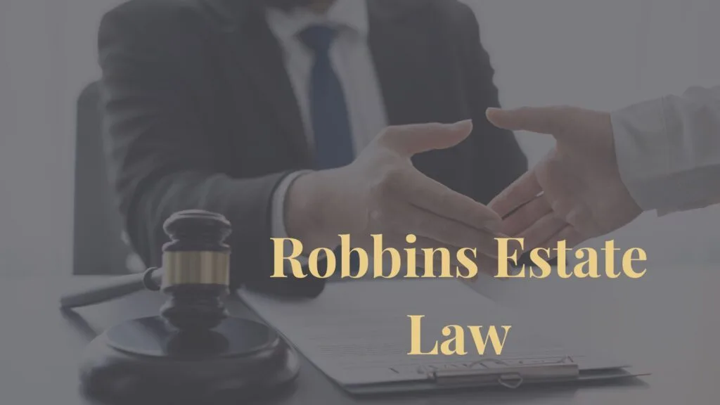 Robbins Estate Law Review-Estate Planning Attorney in Austin 1 Robbins Estate Law Review- Estate Planning Attorney in Austin